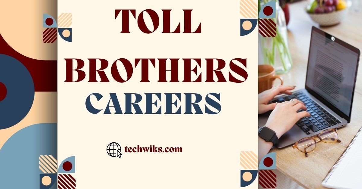 Toll Brothers Careers